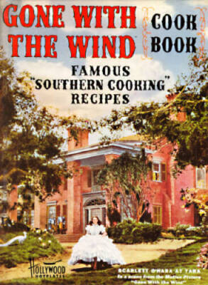 Gone With the Wind Cook Book: Famous Southern Cooking Recipes - ACCEPTABLE
