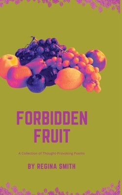 Forbidden Fruit by Regina Smith PAPERBACK 9798218157111