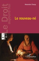 Le Nouveau-Né Alexandre Charpy Taschenbuch FranzöSisch 2024 Editions L'Harmattan