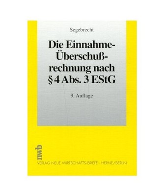 Die Einnahme - Überschußrechnung nach 4 Abs. 3 EStG, Segebrecht, Helmut
