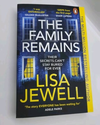 Buried Secrets & Twisted Lies: The Family Remains By Lisa Jewell