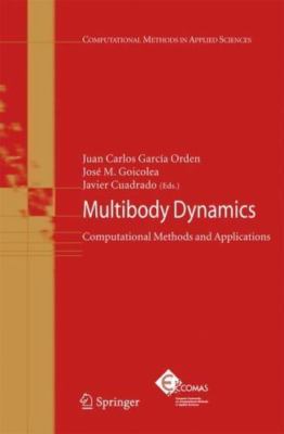 Multibody Dynamics : Computational Methods and Applications, Paperback by Gar...