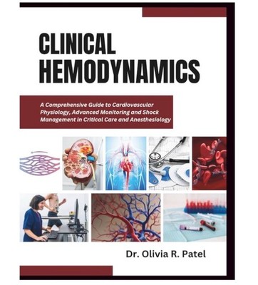 CLINICAL HEMODYNAMICS: A Comprehensive Guide to Cardiovascular Paperback **NEW**
