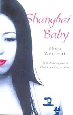 Shanghai Baby : A Novel Hardcover Wei Hui