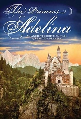 The Princess Adelina: An Ancient Christian Tale of Beauty - VERY GOOD