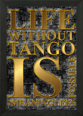 Leben ohne Tango 1 gerahmtes Wandbild Poster Leinwanddruck Bild