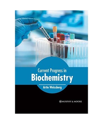Current Progress in Biochemistry