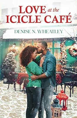 Love at the Icicle Cafe (Second Cha..., Wheatley, Denis