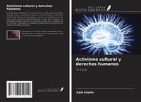 Activismo Cultural Y Derechos Humanos Un Ensayo Said Enaim Taschenbuch Spanisch