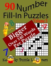 NUMBER FILL-IN PUZZLES, 90 PUZZLES, VOLUME 3, 140 WORDS By Kooky Puzzle Lovers