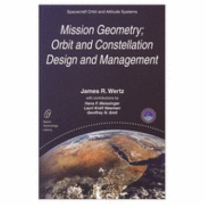 Orbit and Constellation Design and Management (Space Technology Library, Vol. ..