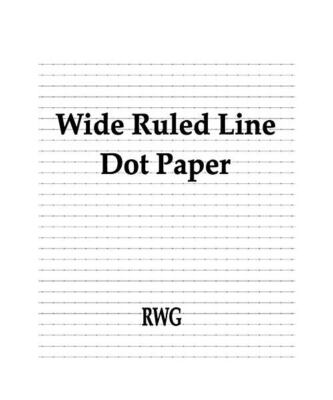 Dotted Ruled Page Wide Ruled Line Dot Paper: 150 Pages 8.5