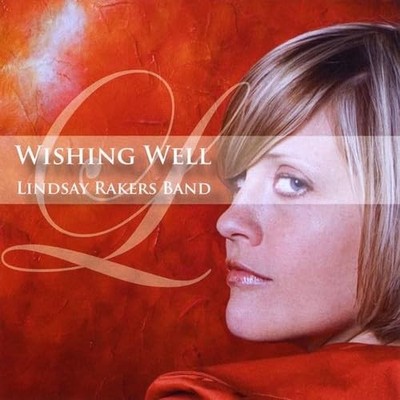 Lindsay Band Rakers Wishing Well (CD)