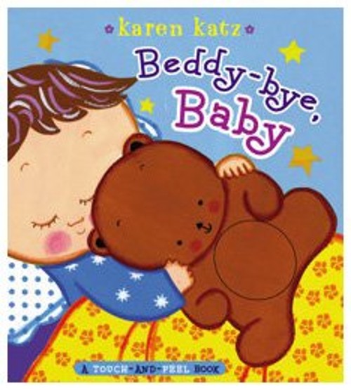 Beddy-Bye, Baby : A Touch-And-Feel Book Board Books Karen KatzFree US Delivery | ISBN:1416980482