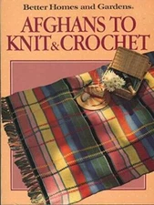 Better Homes and Gardens: Afghans to Knit & Crochet - Hardcover - VERY GOOD