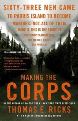 Making the Corps: 10th Anniversary Edition with a New Afterword b - VERY GOOD