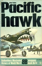 PACIFIC HAWK by John Vader (1970) Ballantine WWII Weapons Book #14