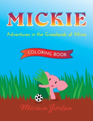 Jordan - MICKIE Adventures in the Grasslands of Africa  COLORING BOOK  - X555z