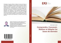 Comprendre, Concevoir, RéAliser Et Adapter Les Bases De DonnéEs Abdelmadjid Toud