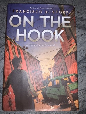 On the Hook by Francisco X. Stork (Perfect Condition, Hard Cover)