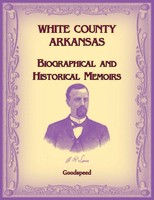 White County, Arkansas Biographical And Historical Memoirs | Goodspeed | Buch