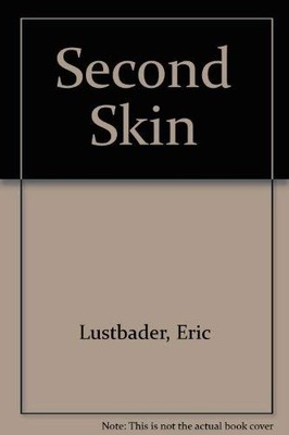 Second Skin,Eric Lustbader