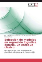 SeleccióN De Modelos En RegresióN LogíStica Binaria, Un Enfoque CláSico Ma. Isab