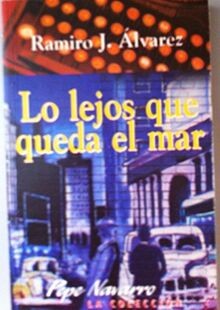Lo Lejos Que Queda El Mar von ALVAREZ, RAMIRO J. | Buch | Zustand sehr gut