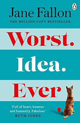 Worst Idea Ever: The Sunday Times Top 5 Bestseller,Jane Fallon- 9780241515334
