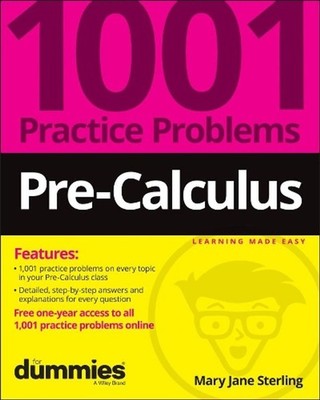 Pre-Calculus: 1001 Practice Problems For Dummies (+ Free Online Practice) by Mar