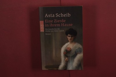 416776 Asta Scheib EINE ZIERDE IN IHREM HAUSE Rowohlt Taschenbuch Verlag Die