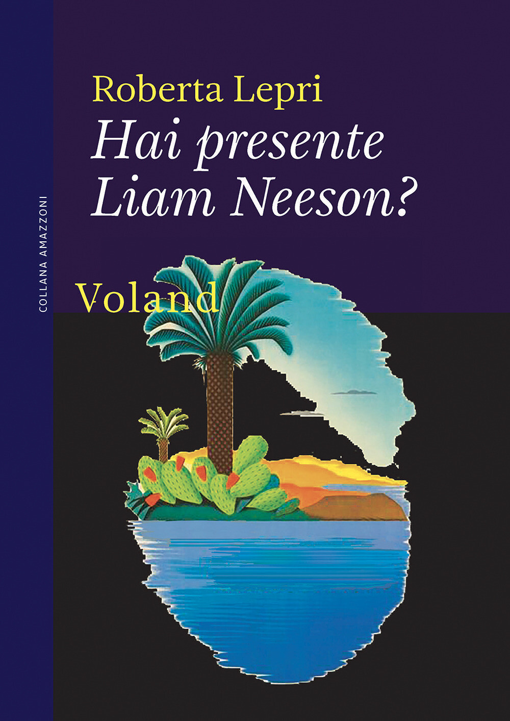 Libri Roberta Lepri - Hai Presente Liam Neeson?