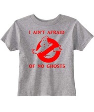 Ghost Busters "I Ain't Afraid Of No Ghosts" Unisex Toddler T-Shirt