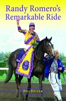 Randy Roper Rides Bill Heller Randy Romero's Remarkable Ride (Copertina rigida) | eBay