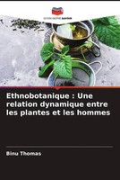 Binu Thomas | Ethnobotanique : Une Relation Dynamique Entre Les Plantes Et...