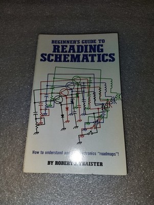 Beginner's Guide to Reading Schematics Robert J. Traister 1983 First Ed