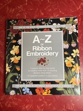 A-Z of Ribbon Embroidery : The 6th Book in th...