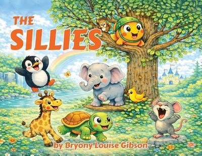 The Sillies by Bryony Louise Gibson Paperback Book