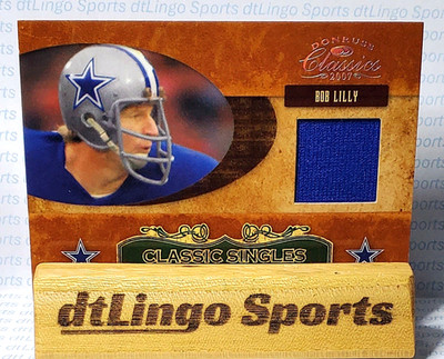 2007 Donruss Classics BOB LILLY #CS-1 Cowboys game-worn jersey /250 HOF