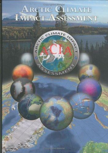 Arctic Climate Impact Assessment-Scientific Report ACIA - Arctic … 9780521865098