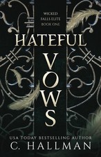 New Hateful Vows By C. Hallman Paperback Dark Bully Romance Signed By Author