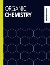 Organic Chemistry: Hexagonal Graph Paper Composition Notebook - Large 150 Pages