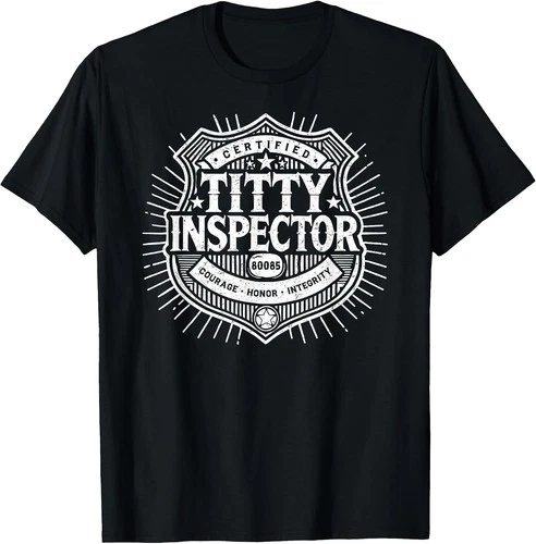 Certified Titty Inspector Funny Raunchy T Shirts Adult Humor Gag - product listing photo