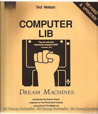 Computer Lib/Dream Machines, Revised Edition Theodore H. Nelson|Stewart Bran...