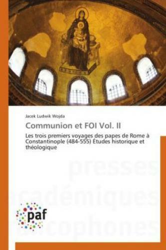 Thumbnail - Communion Et Foi Vol. Ii Les Trois Premiers Voyages Des Papes De Rome