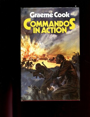 COMMANDOS IN ACTION   Graeme Cook ( WW 2 British commando ops)  1st US  HBdj VG