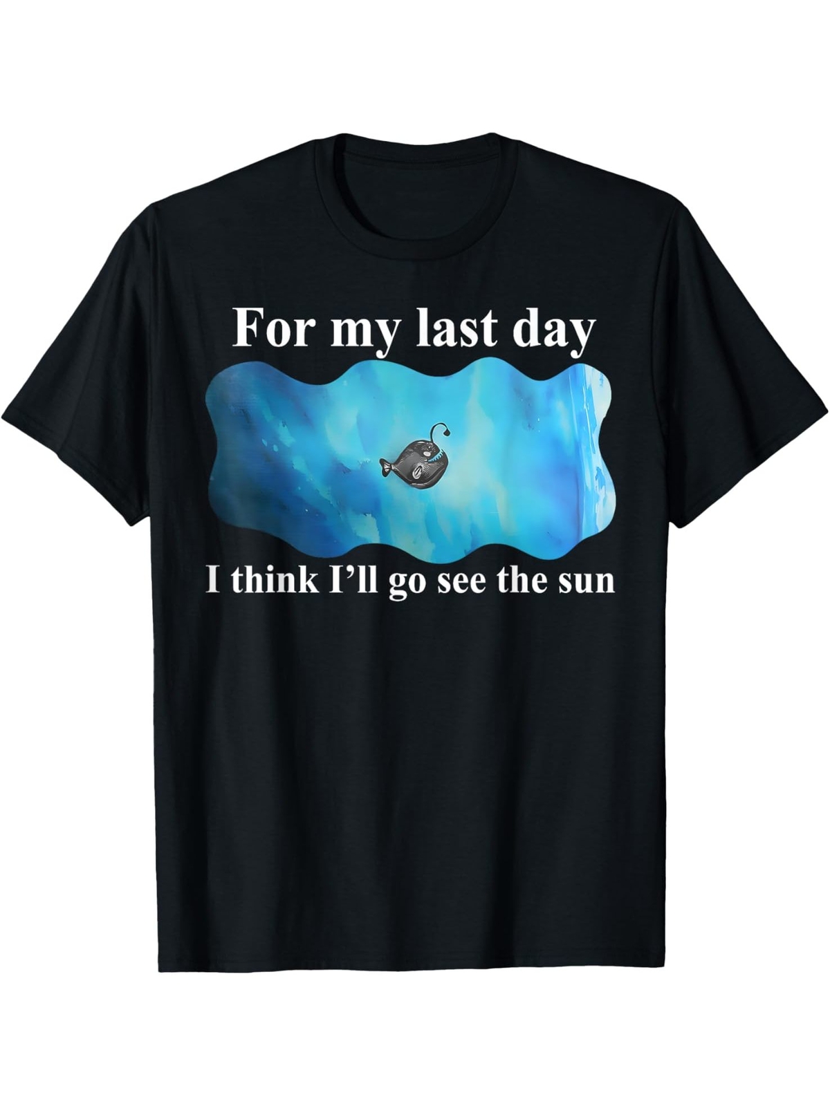 Trendy Anglerfish Found The Light Deep Sea Graphic Tee for Men