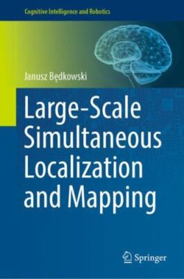Large-scale Simultaneous Localization and Mapping, Hardcover by Bedkowski, Ja...