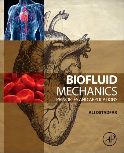 Biofluid Mechanics Principles and Applications Ostadfar Paperback Academic Press