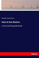 Republic Grand Army | How To See Boston | Taschenbuch | Englisch (2019) | 144 S.